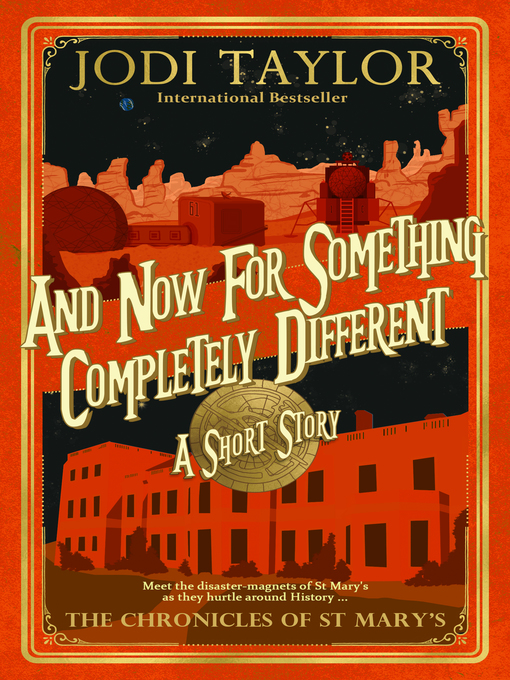 Title details for And Now For Something Completely Different by Jodi Taylor - Available